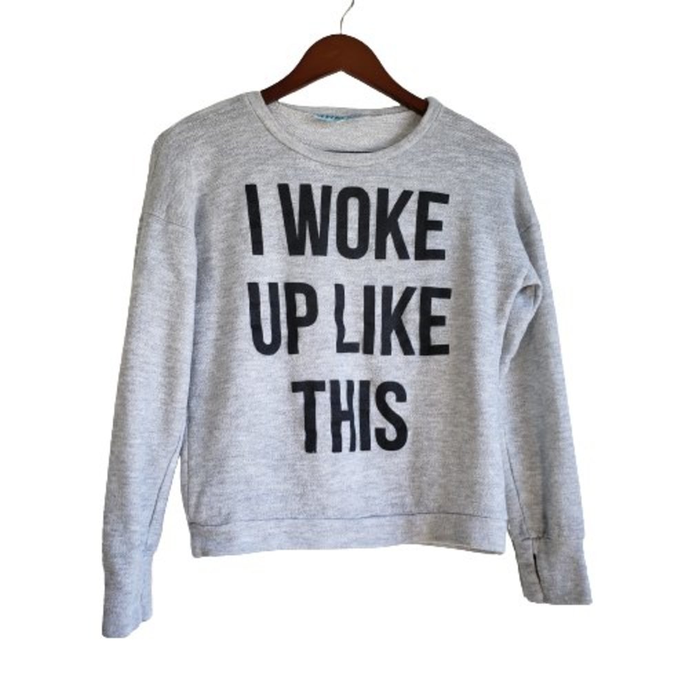 Dina Be I Woke Up Like This Sweatshirt Womens Size Small Crew Neck Gray Made USA